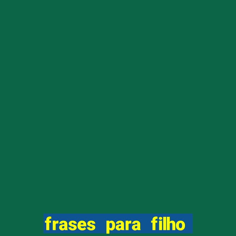 frases para filho jogador de futebol